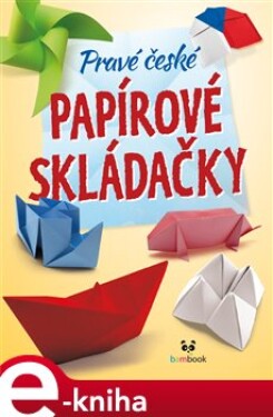 Pravé české papírové skládačky e-kniha