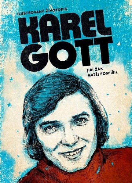 Karel Gott Ilustrovaný životopis