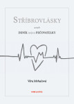 Stříbrovlásky - Věra Mrhačová