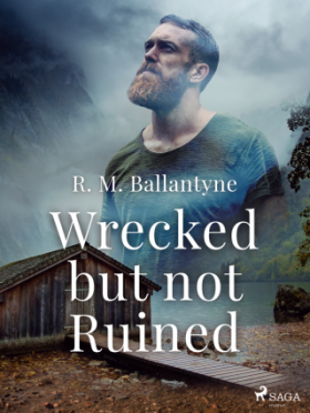Wrecked but not Ruined - R. M. Ballantyne - e-kniha