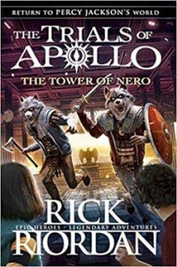 The Tower of Nero (The Trials of Apollo 5), 1. vydání - Rick Riordan