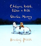 Chlapec, krtek, liška a kůň: Kreslený příběh - Charlie Mackesy