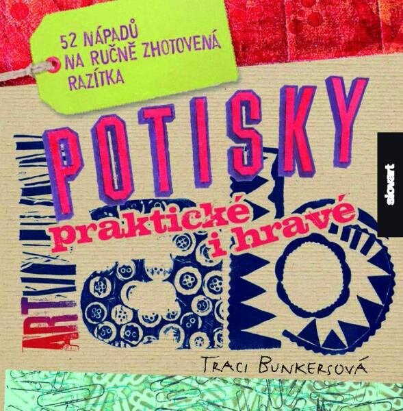 Potisky – praktické i hravé - Traci Bunkersová