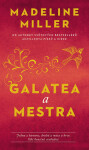 Galatea a Mestra - Madeline Millerová