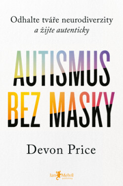 Autismus bez masky - Devon Price - e-kniha