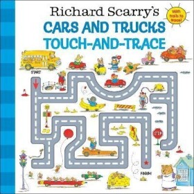 Richard Scarry´s Cars and Trucks Touch-and-Trace - Richard Scarry