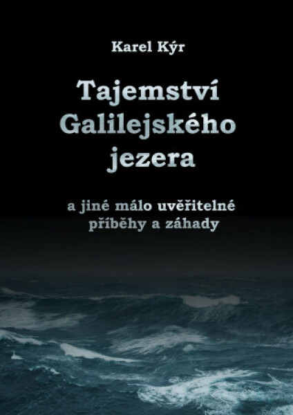 Záhada Galilejského jezera - Karel Kýr - e-kniha