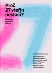 Proč 27 vteřin nestačí? - Manifest edukační galerie