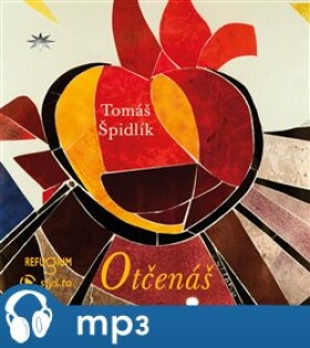 Otčenáš, mp3 - Tomáš Špidlík