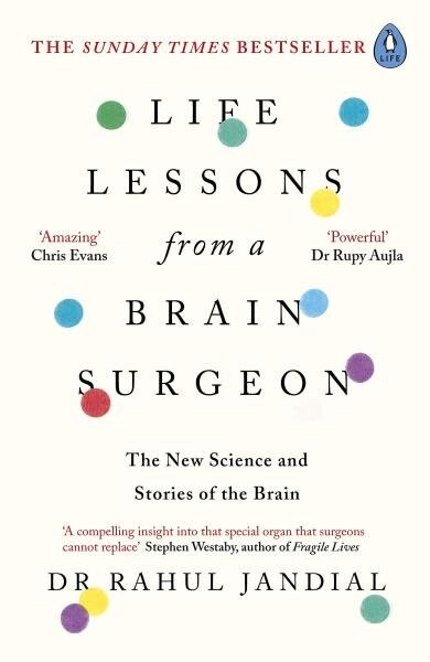 Life Lessons from a Brain Surgeon : The New Science and Stories of the Brain - Rahul Jandial