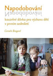 Napodobování kouzelné slůvko pro výchovu dětí prvním sedmiletí Cornelis Boogerd