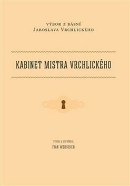 Kabinet mistra Vrchlického Jaroslav Vrchlický, Ivan Wernisch