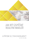 Jak být úspěšný realitní makléř a přitom se z toho nezbláznit? - Ing. Jan Píbil, PhD., MBA