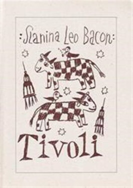 Tivoli - Leoš Bacon Slanina