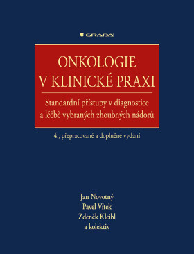 Onkologie v klinické praxi - Jan Novotný, Pavel Vítek, kolektiv autorů, Zdeněk Kleibl