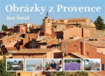 Obrázky z Provence - 2. doplněné vydání - Jan Šmíd