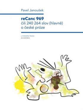 ReCanc 969 čili 240 264 slov (hlavně) o české próze - Pavel Janoušek