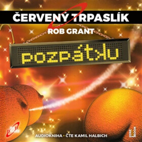 Červený trpaslík 4: Pozpátku - CDmp3 (Čte Kamil Halbich) - Grant Naylor