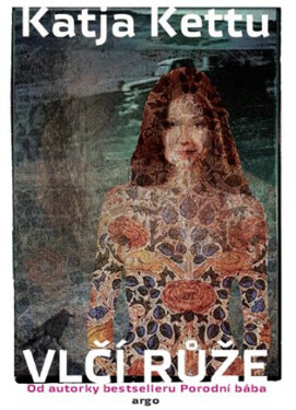 Vlčí růže - Katja Kettu