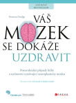 Váš mozek se dokáže uzdravit - Norman Doidge