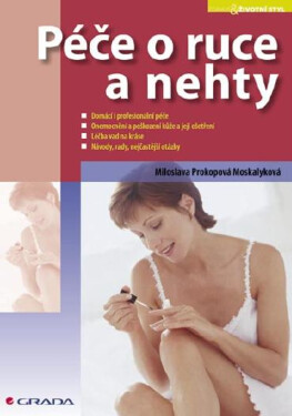 Péče o ruce a nehty - Miloslava Moskalyková