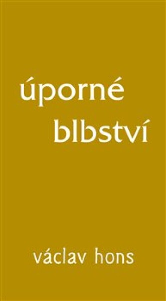 Úporné blbství - Václav Hons