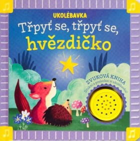 Ukolébavka Třpyť se, třpyť se, hvězdičko - kolektiv