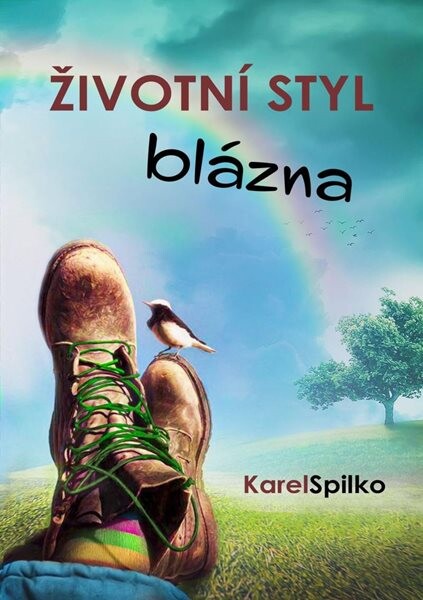 Životní styl blázna Karel Spilko