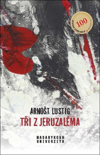 Tři z Jeruzaléma - Arnošt Lustig