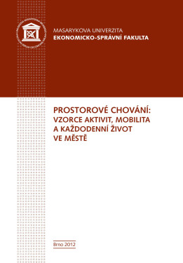 Prostorové chování: vzorce aktivit, mobilita a každodenní život ve městě - Bohumil Frantál, Jaroslav Maryáš