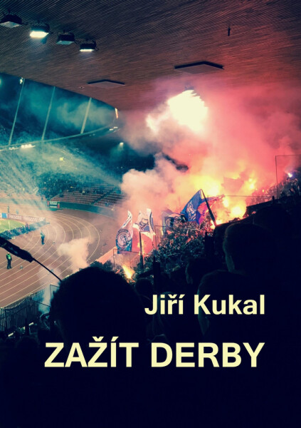 Zažít derby - Jiří Kukal