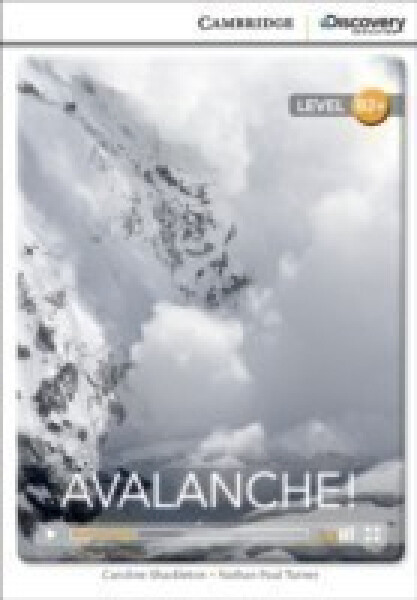 Avalanche! High Intermediate Book with Online Access - Shackleton, Caroline; Turner, Nathan Paul