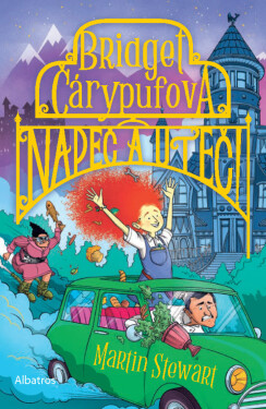 Bridget Čárypufová: Napeč a uteč! - Martin Stewart