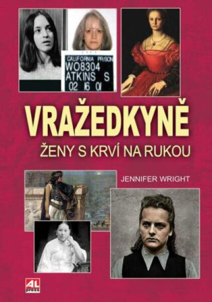 Vražedkyně - ženy s krví na rukou - Wright Jennifer - e-kniha