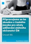 Připravujeme se ke zkoušce z českého jazyka pro účely udělování státního občanství ČR - Pavel Pečený (e-kniha)