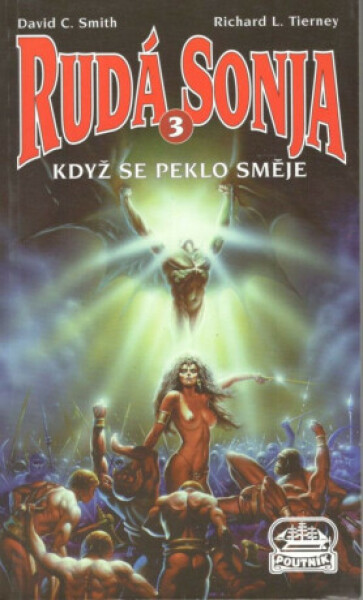 Rudá Sonja 3: Když se peklo směje - David C. Smith, Richard L. Tirney