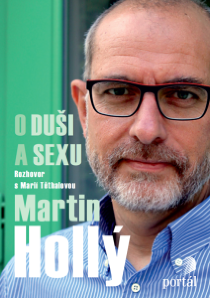 Hollý Martin - O duši a sexu - Martin Hollý, Marie Těthalová - e-kniha