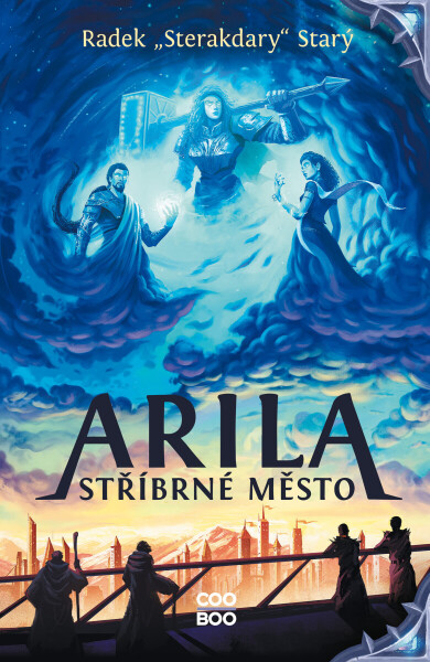 Arila: Stříbrné město - Radek Starý