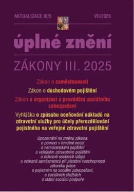 Aktualizace III/5 2025 O důchodovém pojištění, zaměstnanosti, o organizaci a provádění sociálního zabezpečení
