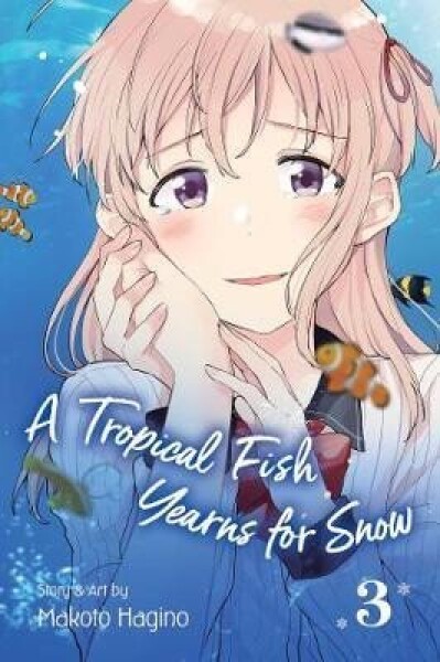 A Tropical Fish Yearns for Snow 3 - Makoto Hagino