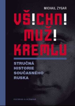 Všichni muži Kremlu - Michail Zygar - e-kniha