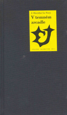 V temném zrcadle - Joseph Thomas Sheridan Le Fanu