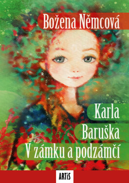 Karla / Baruška / V zámku a podzámčí - Božena Němcová
