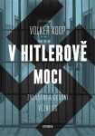 Hitlerově moci Volker Koop