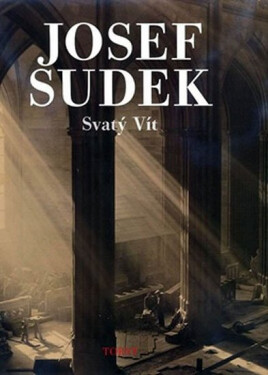 Svatý Vít - Josef Sudek