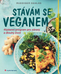 Stávám se veganem - Ruediger Dahlke