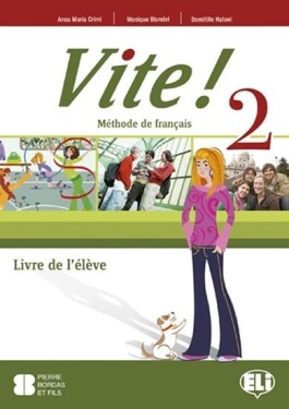 Vite! 2 Livre de l´éleve - autorů kolektiv