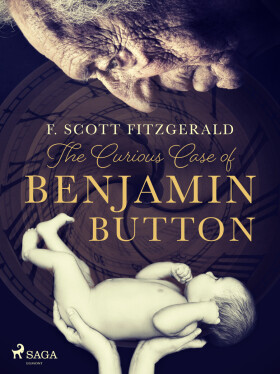 The Curious Case of Benjamin Button - F. Scott Fitzgerald