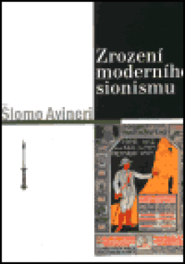 Zrození moderního sionismu Šlomo Avineri