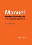 Manuel de linguistique francaise et de linguistique générale - Samuel Bidaud - e-kniha